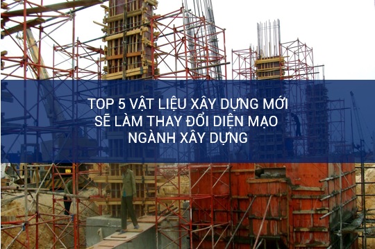 top5-vat-lieu-xay-dung-moi