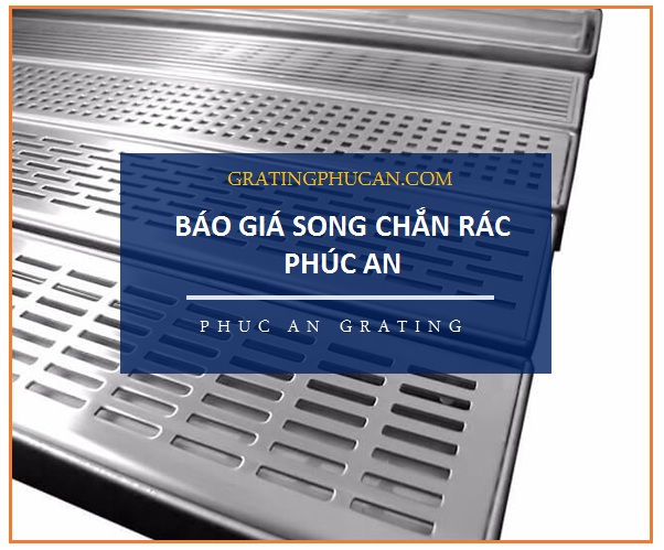 Báo giá song chắn rác – Giá tại xưởng – Cập nhật liên tục