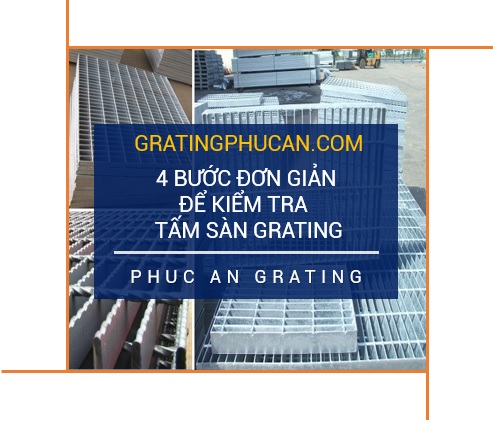 4 bước đơn giản để kiểm tra một tấm sàn grating đạt chuẩn.