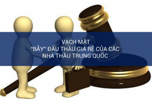 “Bẫy” đấu thầu giá rẻ của các nhà thầu Trung Quốc