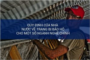 Trang bị bảo hộ cho một số ngành nghề chính