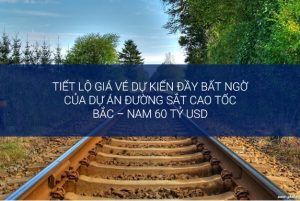 Dự án tàu cao tốc Bắc Nam 60 tỷ USD tiết lộ giá vé dự kiến bất ngờ