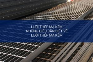 Lưới thép mạ kẽm – Bền bỉ theo thời gian