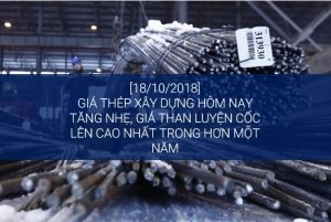 [18/10]Giá thép xây dựng hôm nay tăng nhẹ, giá than luyện cốc lên cao nhất trong hơn một năm