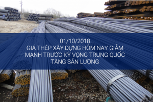 [1/10] Giá thép xây dựng giảm mạnh trước kỳ vọng Trung Quốc tăng sản lượng