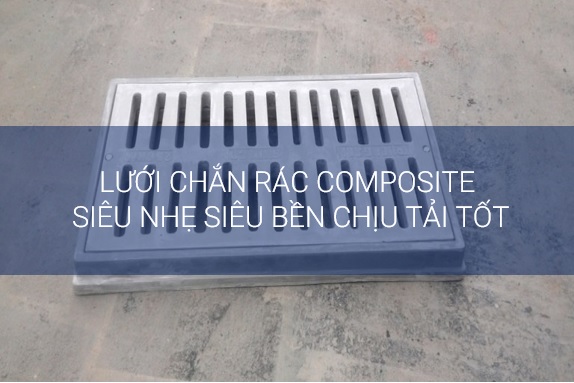 lưới chắn rác composite