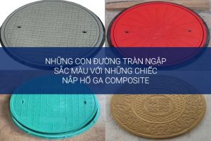 Con đường ngập sắc màu với những chiếc nắp hố ga bằng composite