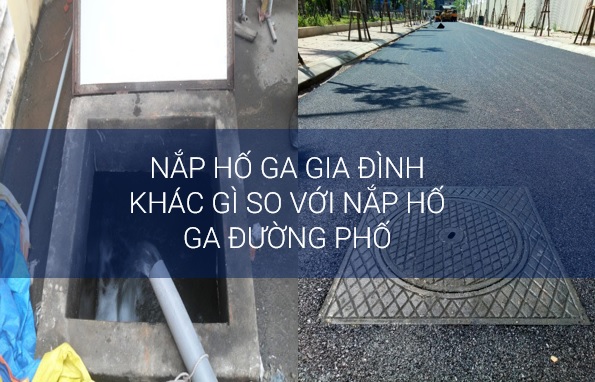 Nắp hố ga gia đình khác gì so với nắp hố ga đường phố