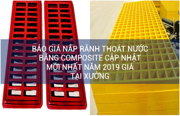 Báo giá nắp rãnh thoát nước bằng composite cập nhật mới nhất