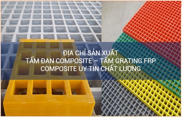 Địa chỉ bán tấm grating FRP – tấm đan composite uy tín và chất lượng tại Hà Nội