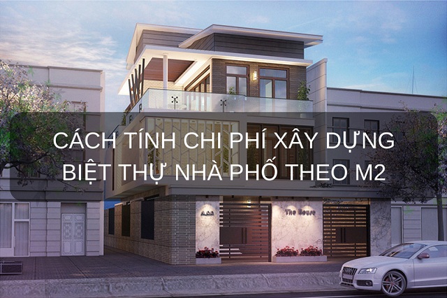 Cách tính chi phí xây nhà theo m2